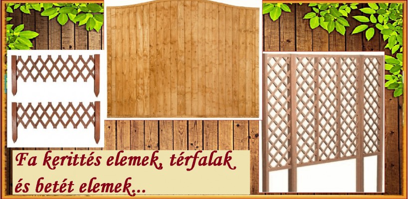 Fa kerittés elemek,térfalak és panel elemek...